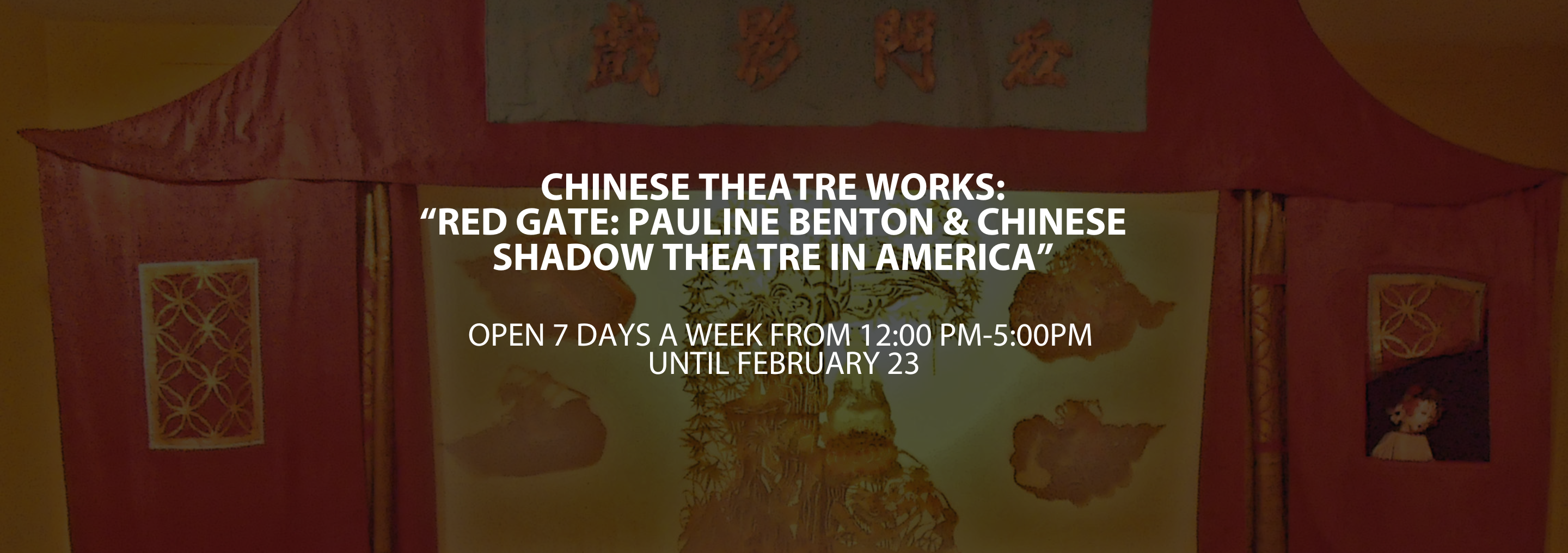 Chinese Theatre Works - "Red Gate: Pauline Benton & Chinese Shadow Theatre in America"